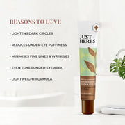 Just Herbs Nourishing Under Eye Gel Cream for Dark Circles, Eye Puffiness, Fine Lines & Wrinkles with Green Tea & Carrot Seed -For Men & Women 20 gm