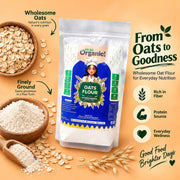 Oh So Organic Oats Flour 500g | Organic, Stone-Ground Whole Grain Atta | Natural, No Preservatives